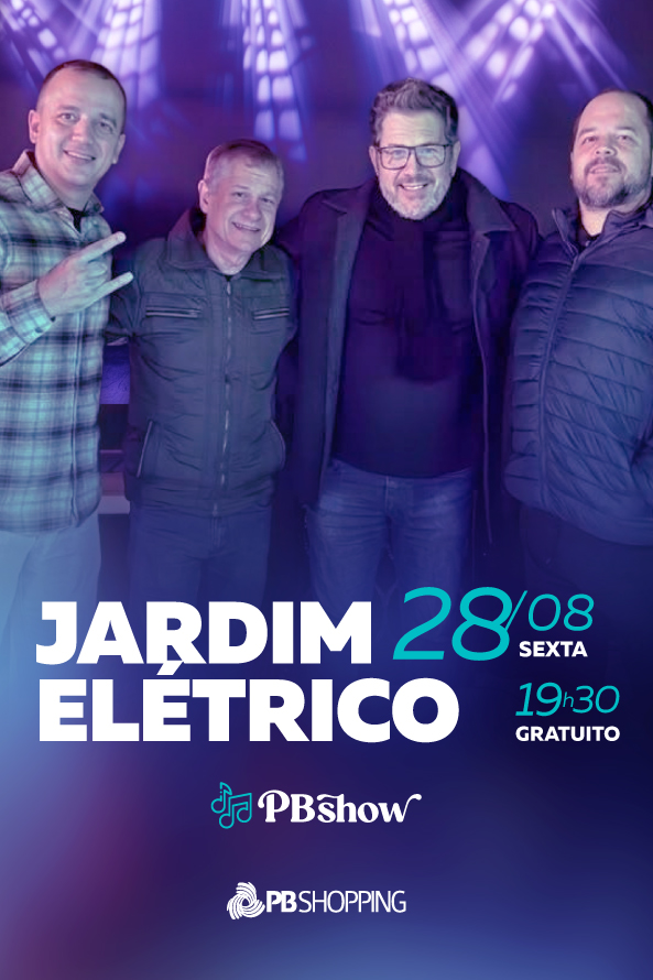 PB SHOW com Jardim Elétrico no PB shopping