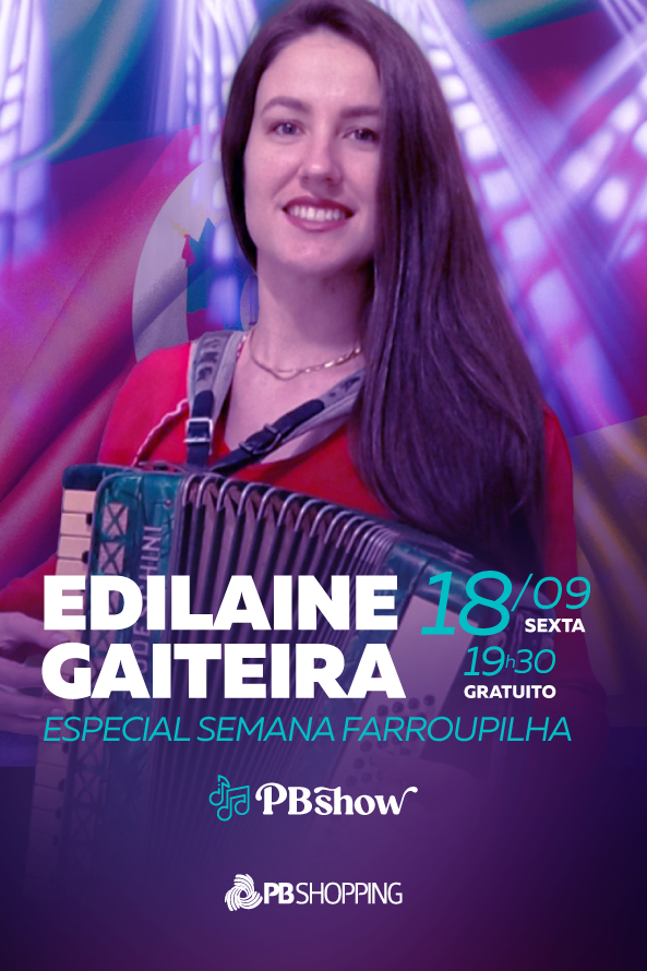PB SHOW com Edilaine Gaiteira no PB shopping